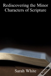Capa do artigo Rediscovering The Minor Characters Of Scripture