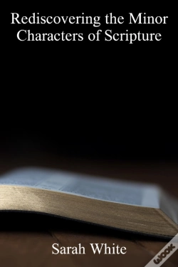 Capa do artigo Rediscovering The Minor Characters Of Scripture