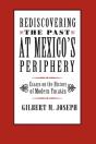 Rediscovering The Past At Mexico'S Periphery - Preview