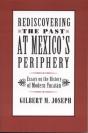 Rediscovering The Past At Mexico'S Periphery - Preview