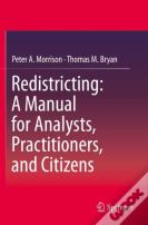 Redistricting: A Manual For Analysts, Practitioners, And Citizens