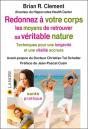 Redonnez À Votre Corps Les Moyens De Retrouver Sa Véritable Nature.... - Preview