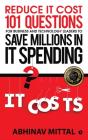 Reduce It Cost 101 Questions For Business And Technology Leaders To Save Millions In It Spending - Preview