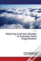 Reducing End-User Burden In Everyday Data Organization