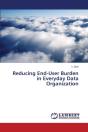 Reducing End-User Burden In Everyday Data Organization - Preview