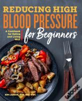 Reducing High Blood Pressure For Beginners