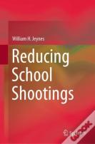 Reducing School Shootings