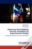 Reducing Stud Welding Process Variability By Experimental Design