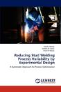 Reducing Stud Welding Process Variability By Experimental Design - Preview