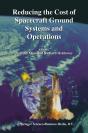 Reducing The Cost Of Spacecraft Ground Systems And Operations - Preview