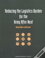 Reducing The Logistics Burden For The Army After Next