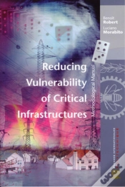 Capa do artigo Reducing Vulnerability Of Critical Infrastructures : Methodological Manual