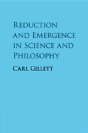 Reduction And Emergence In Science And Philosophy - Preview