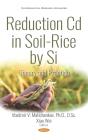 Reduction Cd In Soil-Rice By Si: Theory And Practice - Preview