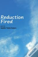 Reduction Fired