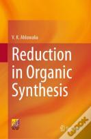 Reduction In Organic Synthesis