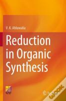 Reduction In Organic Synthesis