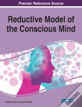 Reductive Model Of The Conscious Mind