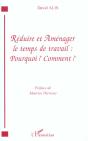 Reduire Et Amenager Le Temps De Travail ; Pourquoi Comment - Preview
