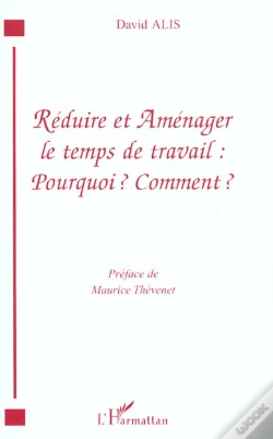 Capa do artigo Reduire Et Amenager Le Temps De Travail ; Pourquoi Comment