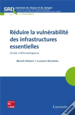 Capa do artigo Réduire La Vulnérabilité Des Infrastructures Essentielles ; Guide Méthodologique