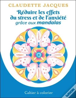 Capa do artigo Réduire Les Effets Du Stress Et De L'Anxiété Grâce Aux Mandalas : Cahier À Colorier