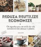 Reduza, Reutilize, Economize