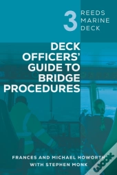 Reeds Marine Deck 3: Deck Officersâ€™ Guide To Bridge Procedures