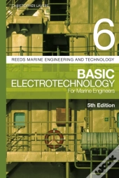 Reeds Vol 6: Basic Electrotechnology For Marine Engineers