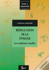 Rééducation De La Dyslexie ; Les Confusions Visuelles