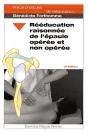 Rééducation Raisonnée De L'Épaule Opérée Et Non Opérée (3e Édition) - Preview