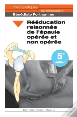 Capa do artigo Rééducation Raisonnée De L'Épaule Opérée Et Non Opérée (5e Édition)