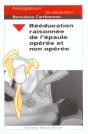 Reeducation Raisonnee De L'Epaule Operee Et Non Operee - Preview