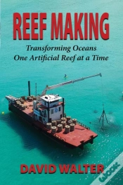 Capa do artigo Reef Making - Transforming Oceans One Artificial Reef At A Time