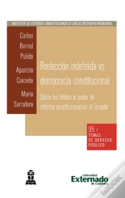 Capa do artigo Reelección Indefinida Vs. Democracia Constitucional. Sobre Los Límites Al Poder De Reforma Constitucional En El Ecuador