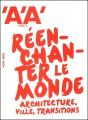 Reenchanter Le Monde - Architectures Ville Transitions - Preview