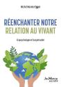 Réenchanter Notre Relation Au Vivant : Éecopsychologie Et Écospiritualité - Preview