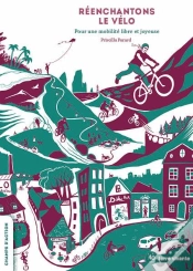 Capa do artigo Réenchantons Le Vélo : Pour Une Mobilité Libre Et Joyeuse