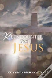 Reencounter With Jesus