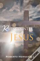 Reencounter With Jesus
