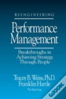 Reengineering Performance Management Breakthroughs In Achieving Strategy Through People