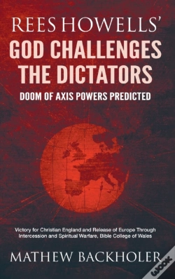 Capa do artigo Rees Howells' God Challenges The Dictators, Doom Of Axis Powers Predicted