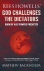 Rees Howells' God Challenges The Dictators, Doom Of Axis Powers Predicted - Preview