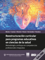 Capa do artigo Reestructuración Curricular Para Programas Educativos En Ciencias De La Salud