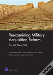 Reexamining Military Acquisition Reform