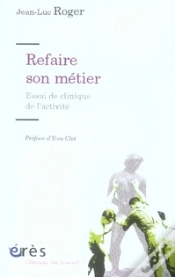Capa do artigo Refaire Son Métier ; Essai De Clinique De L