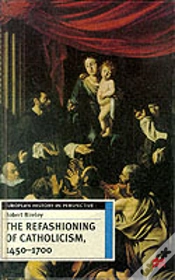 Capa do artigo Refashioning Of Catholicism, 1450-1700