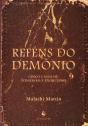 Reféns Do Demônio. Cinco Casos De Possessão E Exorcismo - Preview