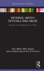 Referees, Match Officials And Abuse - Preview