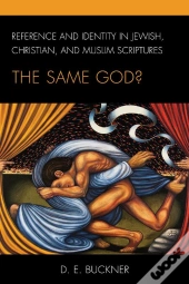 Reference And Identity In Jewish, Christian, And Muslim Scriptures